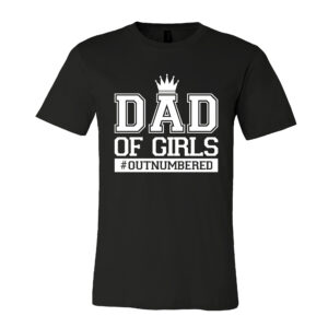 Girl Dad Gifts - Father's Day, Birthday Gifts for Papa, Dad of Girls, Husband Gifts - Mens T-shirt