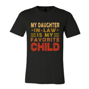 Gifts for Dad - Father's Day, Birthday Gifts for Papa, Dad, Favorite Daughter In Law - Mens T-shirt