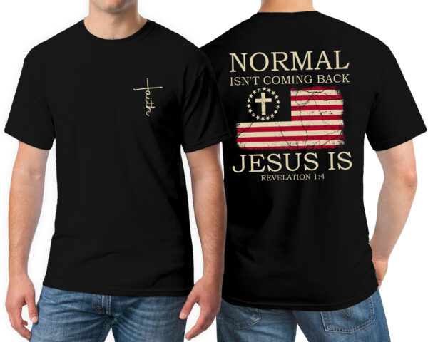 Christian Gifts For Men - Normal Isn't Coming Back, 4th Of July American Gifts - Mens Shirts