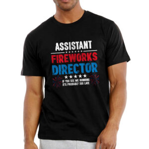 Funny American Gifts - Assistant Fireworks Director, 4th Of July Gifts - Mens Shirts