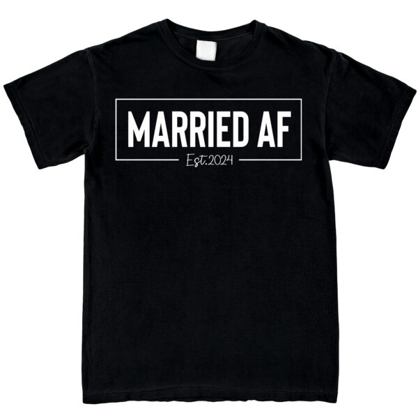 Married Gifts For Couple - Married AF, Wedding, Anniversary, Matching Shirts - Unisex Crewneck Shirts