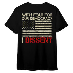 Patriot Gifts For Men - With Fear For Our Democracy I Dissent, American Gifts - Mens Crewneck Shirt